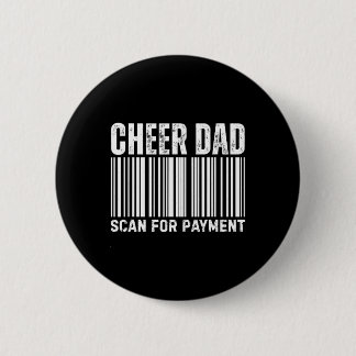 Cheer Dad Scan For Payment Cheerleading  缶バッジ