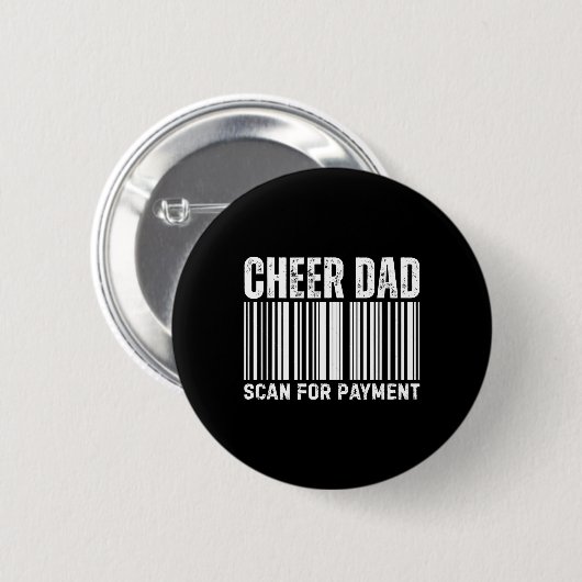 Cheer Dad Scan For Payment Cheerleading  缶バッジ (正面&裏面)