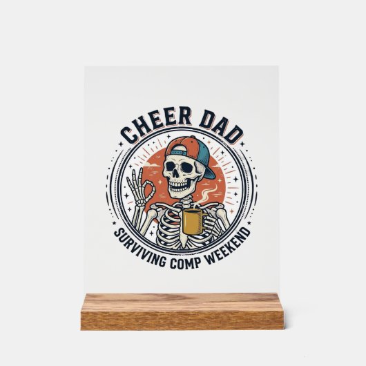 Cheer Dad Surviving Comp Weekend Skeleton Shirt_1 アクリルサイン (正面)
