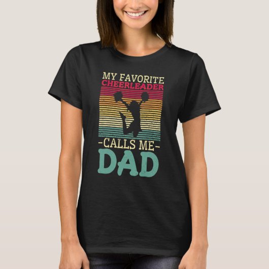 Cheer Dads My Favorite Cheerleader Calls Me Dad Ch Tシャツ (正面)