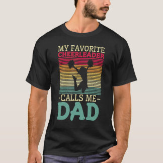 Cheer Dads My Favorite Cheerleader Calls Me Dad Ch Tシャツ
