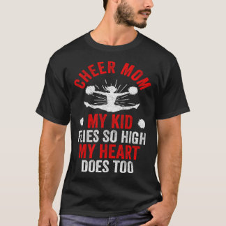 Cheer Mom Cheerleading Cheerleader Kid Flies High  Tシャツ