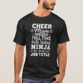 Cheer Mom Multitasking Ninja Job Title Cheer Pare Tシャツ (正面)