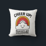 Cheer Up – Heaven’s Got You Covered Rainbow Faith  クッション<br><div class="desc">A cheerful faith-based design featuring a smiling cloud and vibrant rainbow with the uplifting message “Cheer Up! Heaven’s got you covered.”
Perfect for spreading hope,  encouragement,  and gentle Christian positivity.</div>