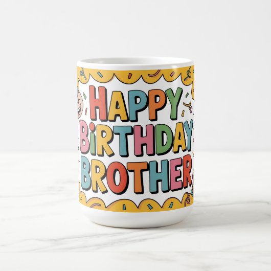 Cheerful "HAPPY BIRTHDAY BROTHER" Graphic コーヒーマグカップ (中央)