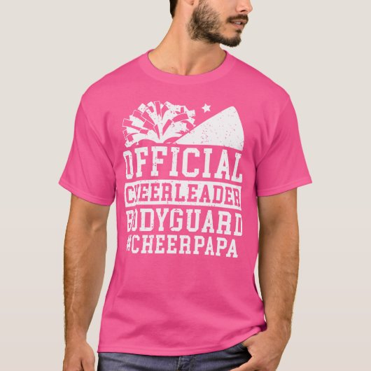 Cheerleader Bodyguard Cheer Papa Of A Cheerleader  Tシャツ (正面)