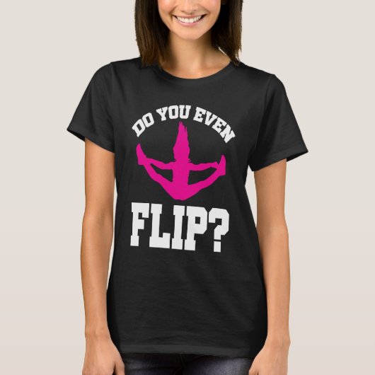 Cheerleader Cheerleading  Do you even Flip Tシャツ (正面)