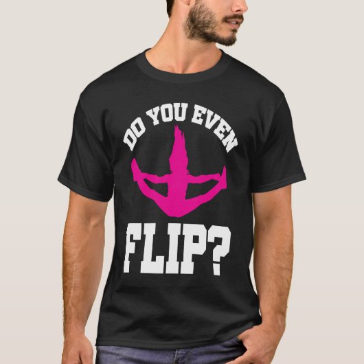 Cheerleader Cheerleading  Do you even Flip Tシャツ (正面)