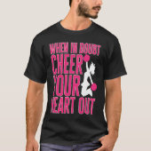Cheerleader Cheerleading When in Doubt Cheer your Tシャツ (正面)