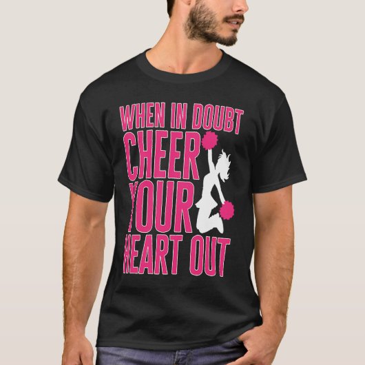 Cheerleader Cheerleading When in Doubt Cheer your Tシャツ (正面)
