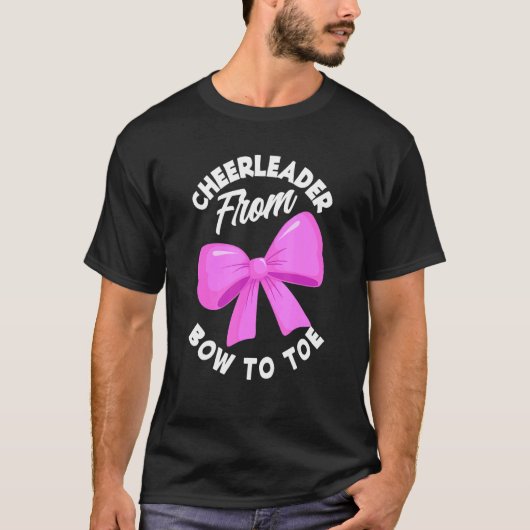 Cheerleader From Bow To Toe Cheerleading Cheerlea Tシャツ (正面)