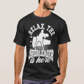 Cheerleading Relax The Cheerleader Is Here Cheer C Tシャツ (正面)