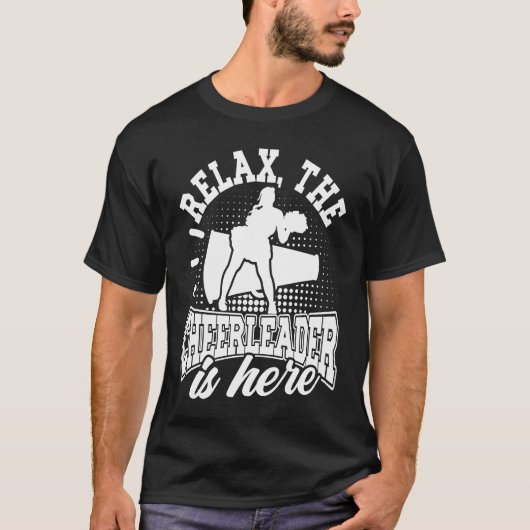 Cheerleading Relax The Cheerleader Is Here Cheer C Tシャツ (正面)
