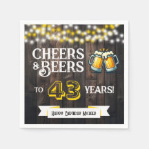 Cheers and Beers to 43 Years Rustic Birthday Party