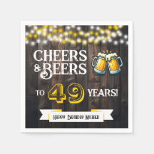 Cheers and Beers to 49 Years Rustic Birthday Party