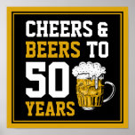 Cheers and beers to 50 Years 50th birthday ポスター<br><div class="desc">Cheers and beers to 50 Years 50th birthday Gift!</div>