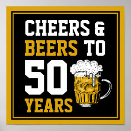 Cheers and beers to 50 Years 50th birthday ポスター