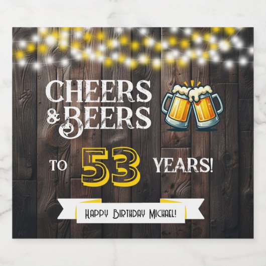 Cheers and Beers to 53 Years Rustic Birthday ビールラベル (シングルラベル)