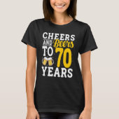 Cheers and Beers To 70 Years Beer Drinking 70 Year Tシャツ (正面)