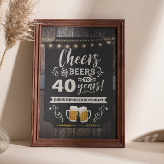 Cheers & Beers 40歳のウェルカムサイン 20x30 ポスター