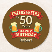 Cheers & Beers for 50 Years Happy Birthday NAME  ラウンドペーパーコースター (正面)