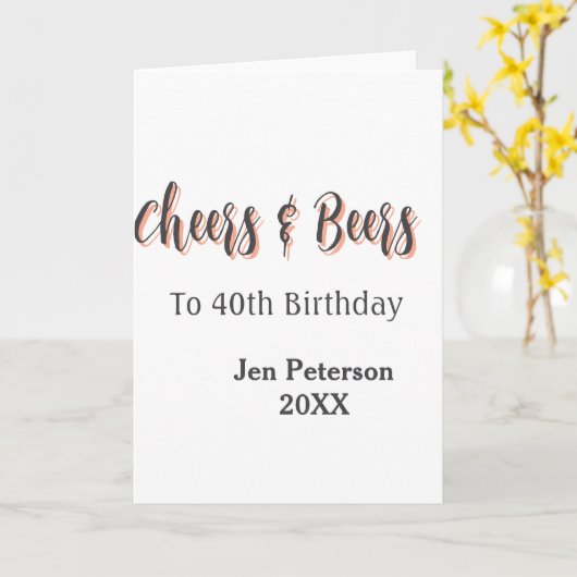 Cheers & beers to 40th birthday gray name year sin カード (黄色い花)