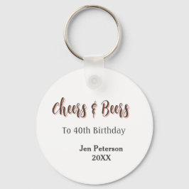 Cheers & beers to 40th birthday gray name year sin キーホルダー