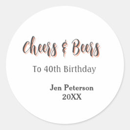 Cheers & beers to 40th birthday gray name year sin ラウンドシール
