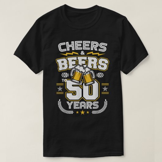 Cheers & Beers To 50 Years Old Funny 50th Birthday Tシャツ (デザイン正面)