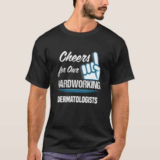 Cheers for Our Hardworking Dermatologists Party De Tシャツ (正面)