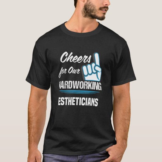 Cheers for Our Hardworking Estheticians Party Skin Tシャツ (正面)