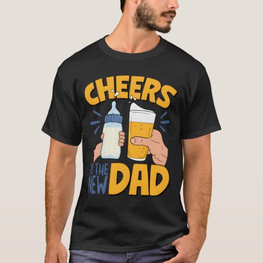 Cheers New Dad Announcet First Time Dad Dad To Be Tシャツ (正面)