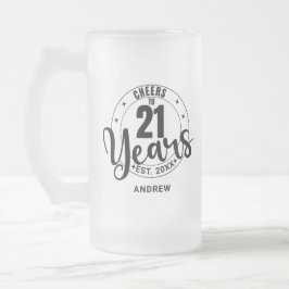 CHEERS TO 21 YEARS フロストグラスビールジョッキ