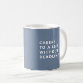 Cheers To A Life Without Deadlines Retirement Mug コーヒーマグカップ (正面右)
