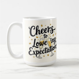 Cheers to lowering expectations  コーヒーマグカップ
