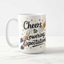 Cheers to lowering expectations  コーヒーマグカップ