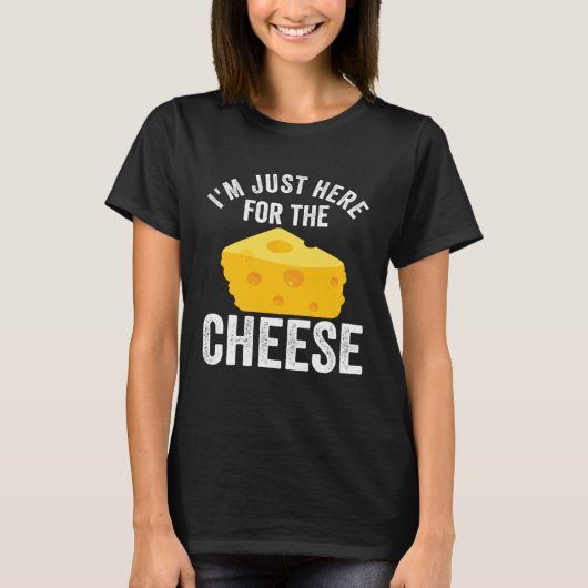 Cheese  I wonder If Cheese Thinks About Me Too  1 Tシャツ (正面)