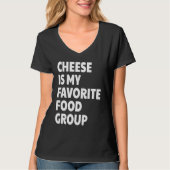 Cheese Is My Favorite Food Group Tシャツ (正面)