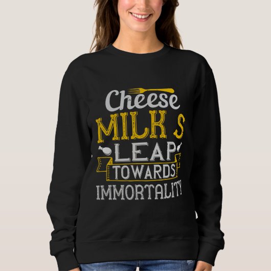 Cheese Milk’S Leap Towards Immortality スウェットシャツ (正面)