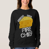 Cheese Pun Gratest Ever Fire Chief  Firefighting H スウェットシャツ (正面)