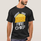Cheese Pun Gratest Ever Fire Chief  Firefighting H Tシャツ (正面)