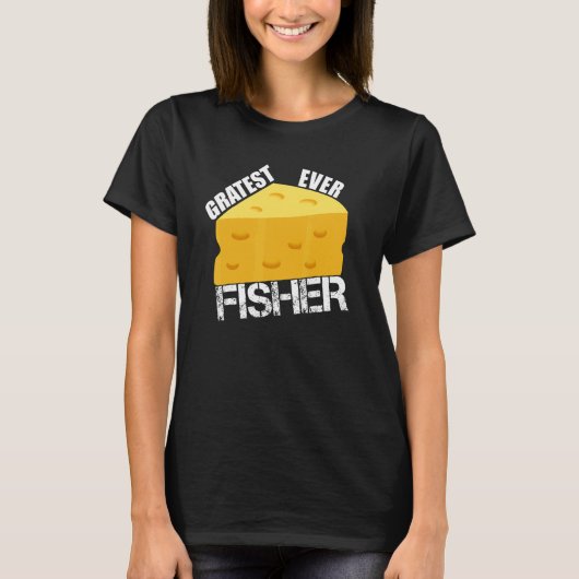 Cheese Pun Gratest Ever Fisher Fun Fish Saying Fis Tシャツ (正面)