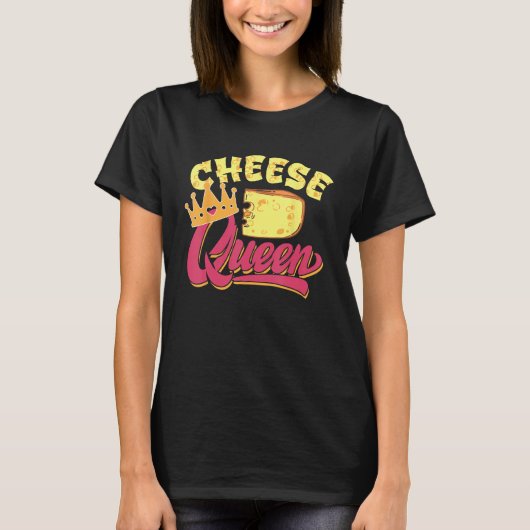 Cheese Queen Design For Cheese Foodies Tシャツ (正面)