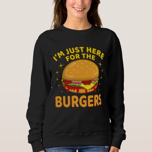 Cheeseburger Hamburger Graphic I m Just Here For T スウェットシャツ (正面)