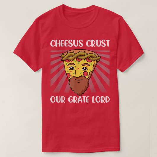 Cheesus Christ我々のグレーテッドロードTシャツ Tシャツ (デザイン正面)