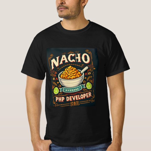 Cheesyコードユーモア – Nacho平均PHP開発者 Tシャツ (正面)