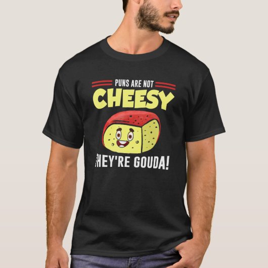 Cheesy Pun Cheese  gourmet Joke Tシャツ (正面)