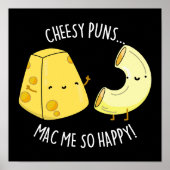 Cheesy Puns Mac Me So Happy Funny Food Pun Dark BG ポスター (正面)