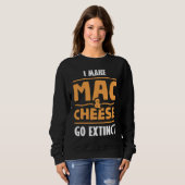 Cheesy Puns Mac N Cheese for a Pasta Maker スウェットシャツ (正面フル)