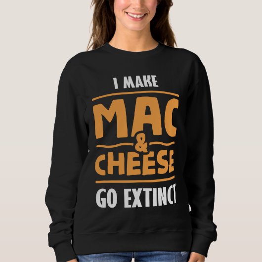 Cheesy Puns Mac N Cheese for a Pasta Maker スウェットシャツ (正面)